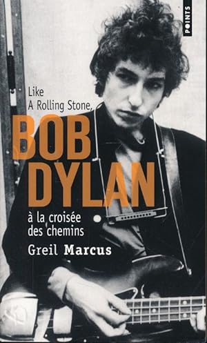 Imagen del vendedor de Bob Dylan  la croise des chemins a la venta por LIBRAIRIE GIL-ARTGIL SARL