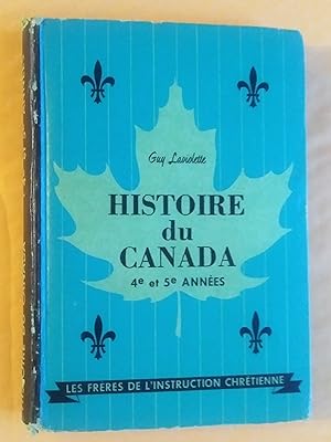 Imagen del vendedor de Histoire du Canada, 4e et 5e annes: Dcouvreurs et Pionniers a la venta por Claudine Bouvier