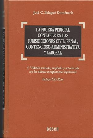 Image du vendeur pour LA PRUEBA PERICIAL CONTABLE EN LAS JURISDICCVIONES CIVIL. PENAL, CONTENCIOSO-ADMIISTRATIVO Y LABORAL. 5ed, 2007 +CD-ROM mis en vente par LLIBRERIA TECNICA