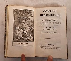 Contes, Historiettes et Conversations a l'Usage des Enfans Qui Commencent a Lire Correctement