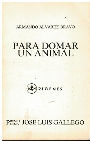 Image du vendeur pour PARA DOMAR UN ANIMAL. Premio Jos Luis Gallego 1981. 1 edicin. Dedicado por el autor. mis en vente par angeles sancha libros