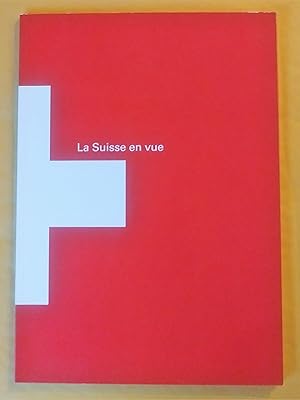 Seller image for La Suisse en vue, deuxime dition for sale by Claudine Bouvier