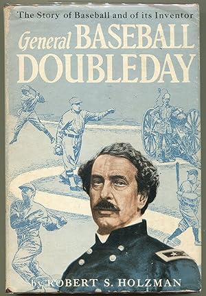 Bild des Verkufers fr General "Baseball" Doubleday; The Story of Baseball and of its Inventor zum Verkauf von Evening Star Books, ABAA/ILAB