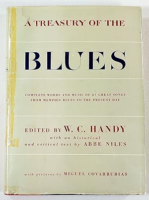 Imagen del vendedor de A Treasury of the Blues. Complete Words and Music of 67 Great Songs from Memphis Blues to the Present Day a la venta por Resource Books, LLC