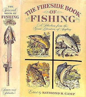 The Fireside Book Of Fishing: A Selection From The Great Literature Of Angling