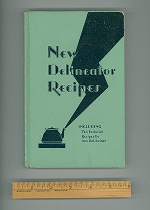 Immagine del venditore per New Delineator Recipes Including Ten Exclusive Recipes by Ann Batchelder. 1930 Second Edition. Hardcover Cook Book Issued by Butterick Co. Vintage Cookbook from the era of the Great Depression. Black-and-white halftone photographs throughout. OP venduto da Brothertown Books