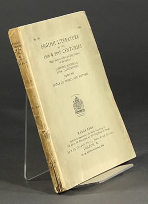 English literature of the 19th & 20th centuries being a selection of first and early editions of ...