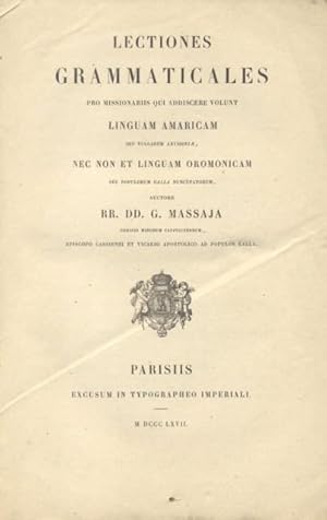 Bild des Verkufers fr LECTIONES GRAMMATICALES PRO MISSIONARIIS QUI ADDISCERE VOLUNT LINGUAM AMARICAM. Seu vulgarem Abyssiniae, nec non et linguam oromonicam seu populorum Galla nuncupatorum. zum Verkauf von studio bibliografico pera s.a.s.