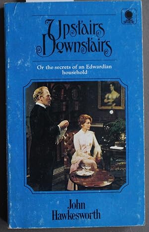 Bild des Verkufers fr Upstairs Downstairs or the Secrets of an Edwardian Household (TV Tie-in Starring = Gordon Jackson as Angus Hudson and Rachel Gurney as Lady Marjorie Bellamy in the Granada production of Upstairs Downstairs) zum Verkauf von Comic World