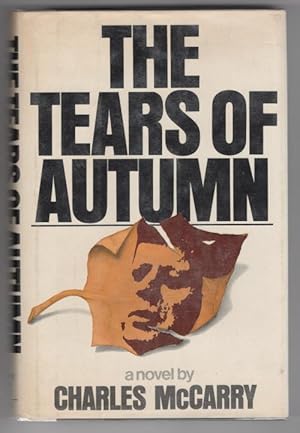 Imagen del vendedor de The Tears of Autumn by Charles McCarry (First Edition) a la venta por Heartwood Books and Art