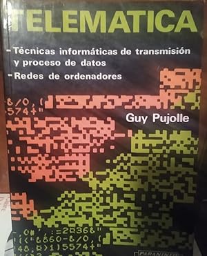 TELEMÁTICA - Técnicas informáticas de transmisión y proceso de datos - Redes de ordenadores