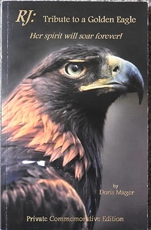 RJ : Tribute to a Golden Eagle