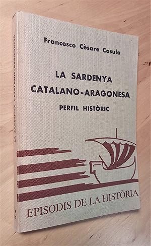Bild des Verkufers fr La Sardenya catalano-aragonesa. Perfil histric zum Verkauf von Llibres Bombeta