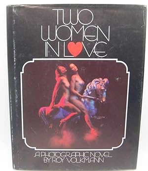 Seller image for Two Women in Love: A Photographic Novel for sale by Easy Chair Books