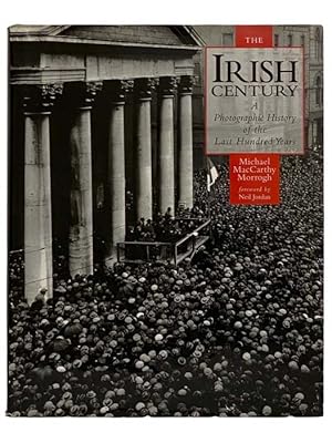 Image du vendeur pour The Irish Century: A Photographic History of the Last Hundred Years mis en vente par Yesterday's Muse, ABAA, ILAB, IOBA