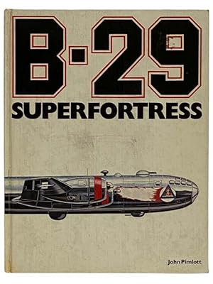 Seller image for B-29 Superfortress for sale by Yesterday's Muse, ABAA, ILAB, IOBA