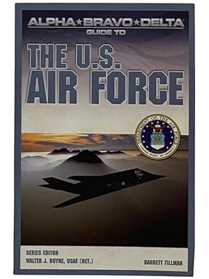 Imagen del vendedor de Alpha Bravo Delta Guide to the U.S. Air Force a la venta por Yesterday's Muse, ABAA, ILAB, IOBA