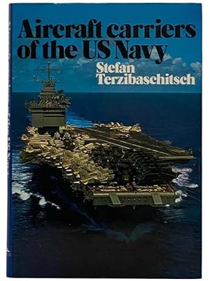 Seller image for Aircraft Carriers of the US Navy for sale by Yesterday's Muse, ABAA, ILAB, IOBA