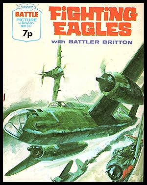 Fighting Eagles with Battler Britton -- Battle Picture Library No. 817 1974