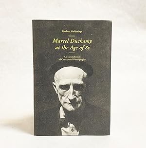 Seller image for Marcel Duchamp at the Age of 85: An Icon of Conceptual Photography for sale by Exquisite Corpse Booksellers