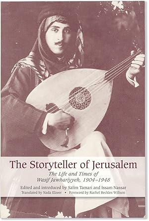 Seller image for The Storyteller of Jerusalem: the Life and Times of Wasif Jawhariyyeh, 1904-1948 for sale by Lorne Bair Rare Books, ABAA