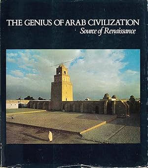 Imagen del vendedor de The Genius of Arab Civilization. Source of Renaissance. a la venta por The Isseido Booksellers, ABAJ, ILAB