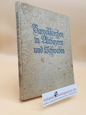 Imagen del vendedor de Barockkirchen in Altbayern und Schwaben. a la venta por Roland Antiquariat UG haftungsbeschrnkt