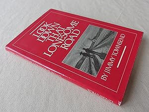 Seller image for Look Down That Lonsome Road (signed first edition) for sale by Nightshade Booksellers, IOBA member