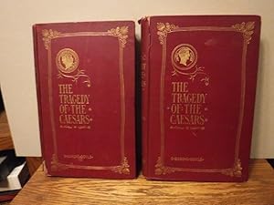 The Tragedy of the Caesars (in two volumes, complete) - A Study of the Characters of the Caesars ...