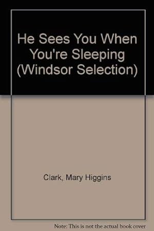 Seller image for He Sees You When You're Sleeping (Windsor Selection) for sale by WeBuyBooks