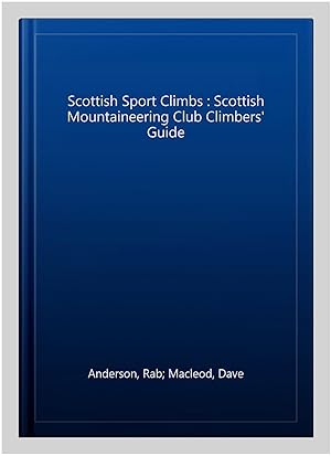 Image du vendeur pour Scottish Sport Climbs : Scottish Mountaineering Club Climbers' Guide mis en vente par GreatBookPricesUK