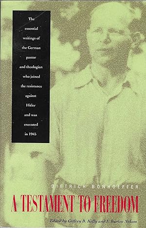 Imagen del vendedor de A Testament to Freedom: The Essential Writings of Dietrich Bonhoeffer a la venta por BASEMENT BOOKS