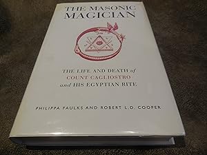 Seller image for The Masonic Magician: The Life and Death of Count Cagliostro and His Egyptian Rite for sale by Veronica's Books