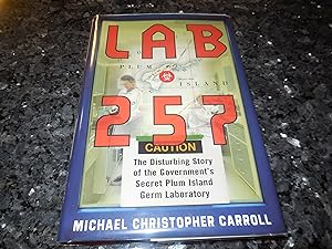 Seller image for Lab 257: The Disturbing Story of the Government's Secret Plum Island Germ Laboratory for sale by Veronica's Books
