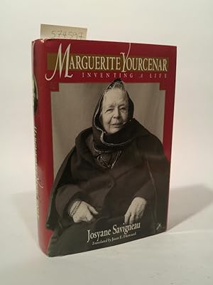 Immagine del venditore per Marguerite Yourcenar: Inventing a Life venduto da ANTIQUARIAT Franke BRUDDENBOOKS