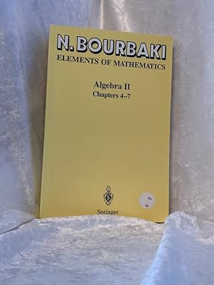 Bild des Verkufers fr Algebra II: Chapters 4-7 (Elements of Mathematics) (Chapters 4-7 Pt. 2) Chapters 4 - 7 zum Verkauf von Antiquariat Jochen Mohr -Books and Mohr-