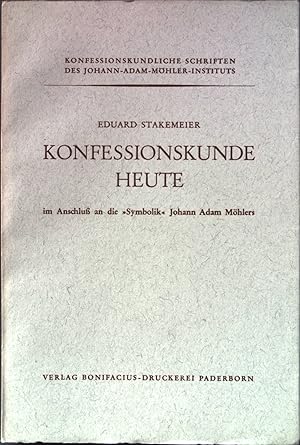 Bild des Verkufers fr Konfessionskunde heute im Anschlu an die "Symbolik" Johann Adam Mhlers. Konfessionskundliche Schriften des Johann-Adam-Mhler-Instituts Nr. 1. zum Verkauf von books4less (Versandantiquariat Petra Gros GmbH & Co. KG)