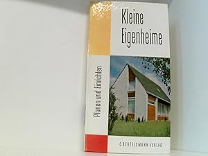 Image du vendeur pour Kleine Eigenheime - Planen und Einrichten. Grundlagen der Planung und Einrichtung von Eigenheimen, Sachlexikon der Raumarten und Hausteile, 70 Beispiele kleiner und mittelgroer Eigenheime. mis en vente par Book Broker