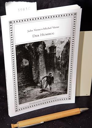 Der Humbug - Vier Erzählungen von Jules und Michel Verne (= Taschenschmöker aus Vergangenheit und...