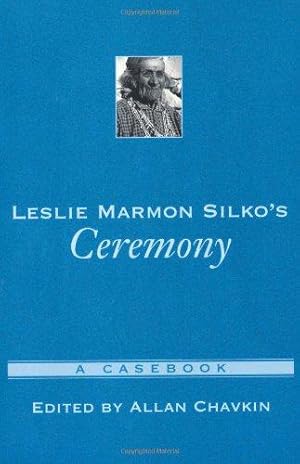 Immagine del venditore per Leslie Marmon Silko's Ceremony: A Casebook (Casebooks in Criticism) venduto da WeBuyBooks