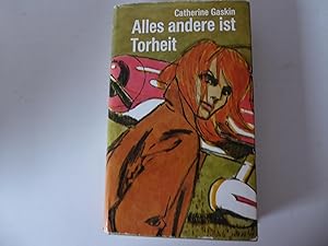 Seller image for Alles andere ist Torheit. Roman. Hardcover mit Schutzumschlag for sale by Deichkieker Bcherkiste