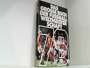 Das große Buch der Fußball-Weltmeisterschaft/ WM 78.
