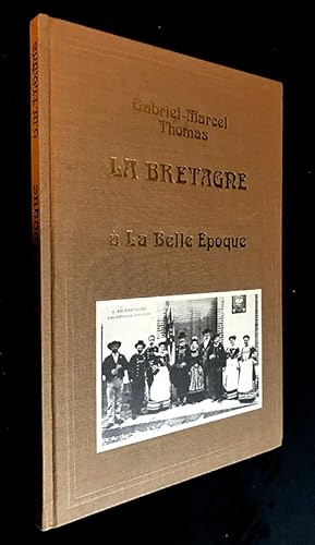 Image du vendeur pour La Bretagne  la Belle poque mis en vente par Abraxas-libris