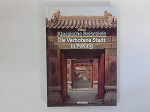 Bild des Verkufers fr Die Verbotene Stadt in Peking. Redaktion: Dr. Dieter Struss zum Verkauf von ANTIQUARIAT FRDEBUCH Inh.Michael Simon