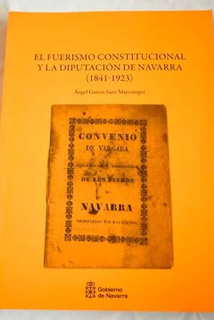 Imagen del vendedor de El fuerismo constitucional y la Diputacin de Navarra a la venta por Alcan Libros