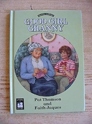 Bild des Verkufers fr Good Girl Granny (Share-a-story S.) zum Verkauf von WeBuyBooks