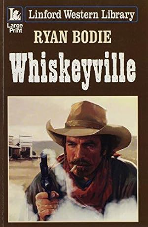 Seller image for Whiskeyville (Linford Western Library) for sale by WeBuyBooks