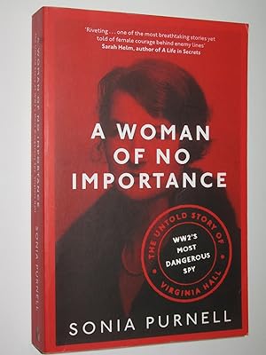 Seller image for A Woman of No Importance : The Untold Story of Virginia Hall, WWII's Most Dangerous Spy for sale by Manyhills Books