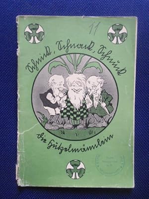 Seller image for Schnick, Schnack, Schnuck die Hutzelmnnlein. for sale by Antiquariat Klabund Wien