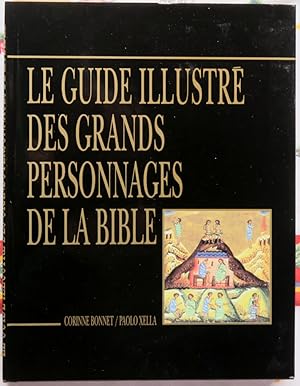 Imagen del vendedor de Le guide illustr des grands personnages de la Bible. a la venta por L'ivre d'Histoires